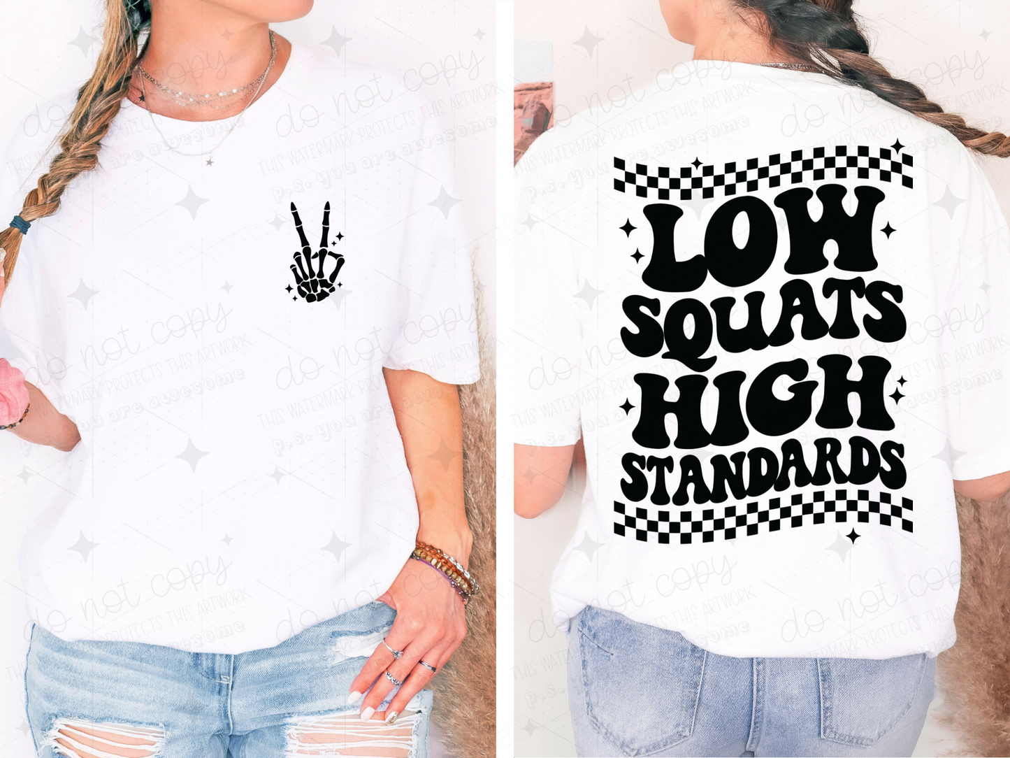 LOW SQUATS HIGH STANDARDS - FRONT+BACK - DTF TRANSFER