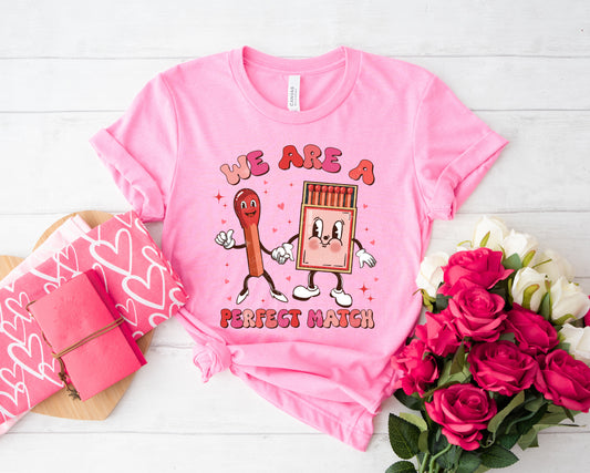 WE ARE A PERFECT MATCH - DTF TRANSFER