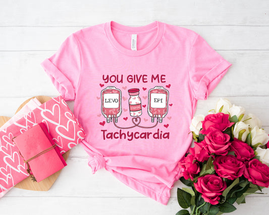 YOU GIVE ME TACHYCARDIA - DTF TRANSFER