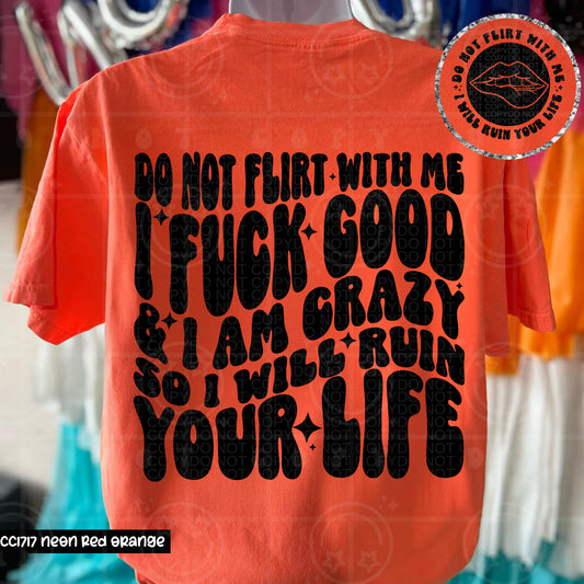 DO NOT FLIRT WITH ME - FRONT+BACK - DTF TRANSFER