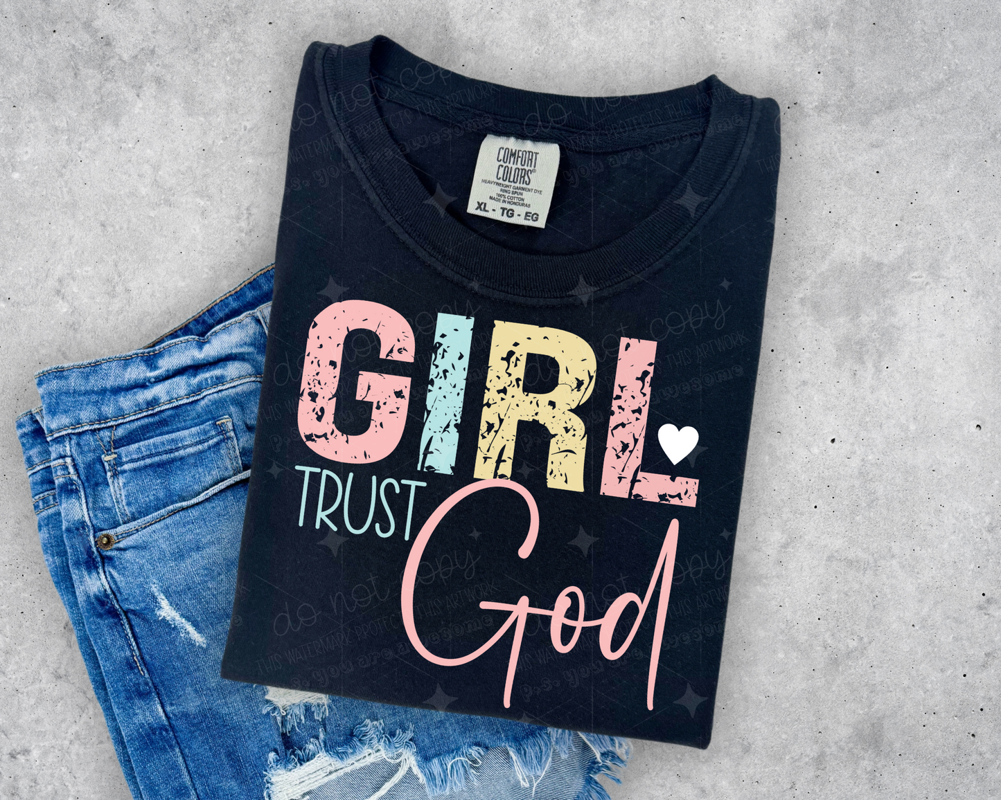 GIRL TRUST GOD 2 - DTF TRANSFER