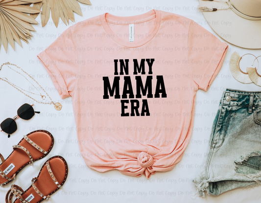 IN MY MAMA ERA - DTF TRANSFER