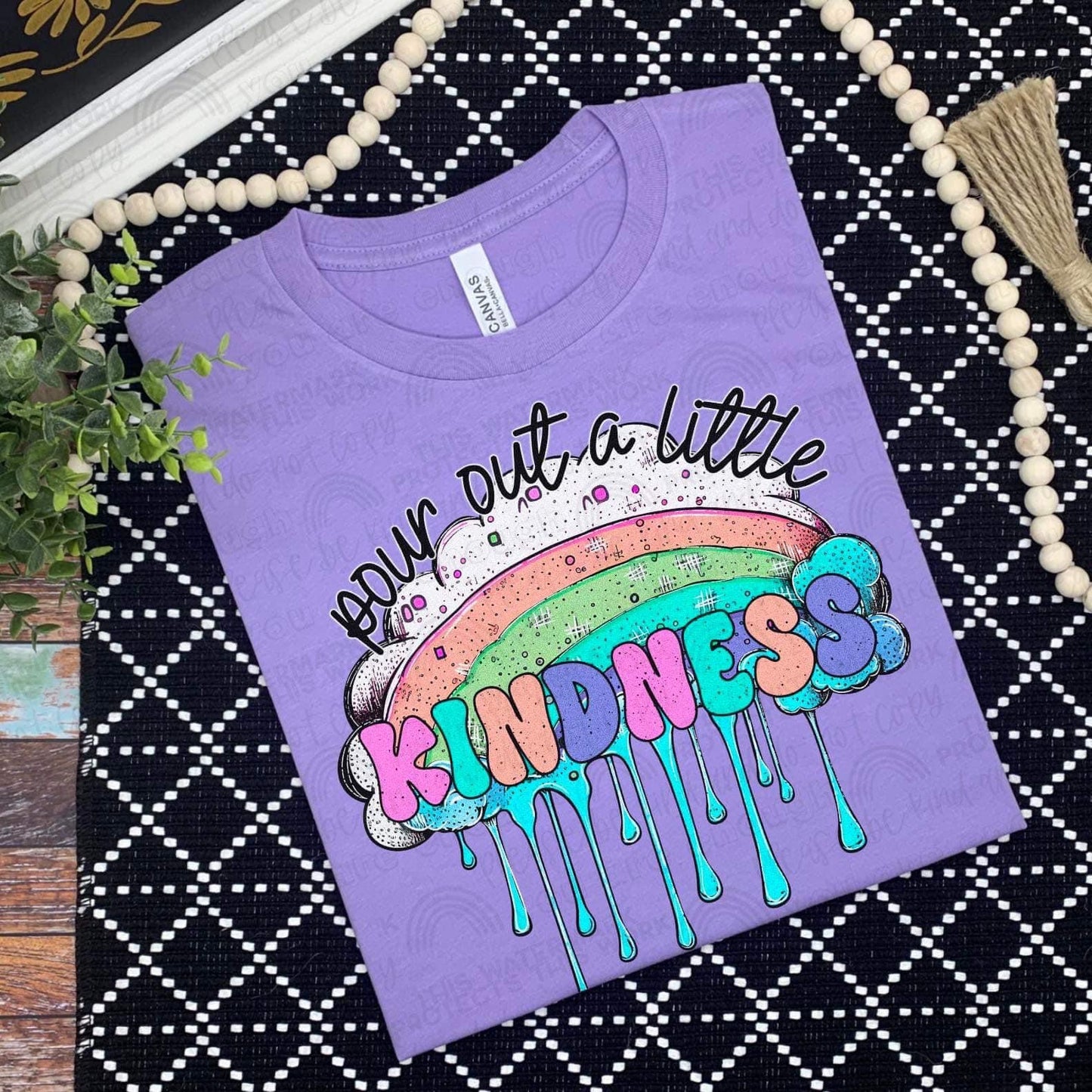 POUR OUT A LITTLE KINDNESS - DTF TRANSFER