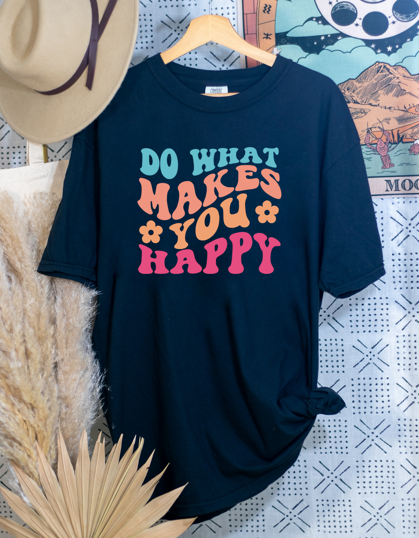 DO WHAT MAKES YOU HAPPY - DTF TRANSFER
