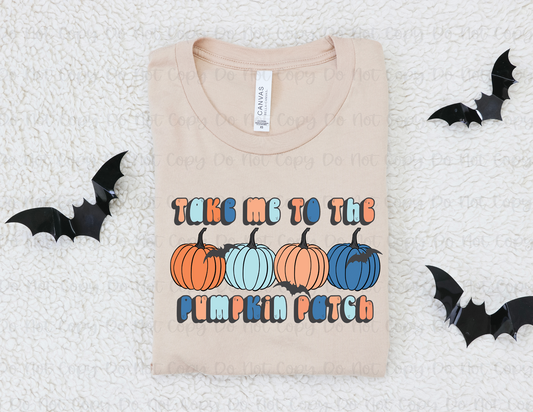 TAKE ME TO THE PUMPKIN PATCH - DTF TRANSFER