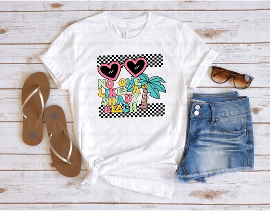 NO ONE LIKES A SHADY BEACH - DTF TRANSFER