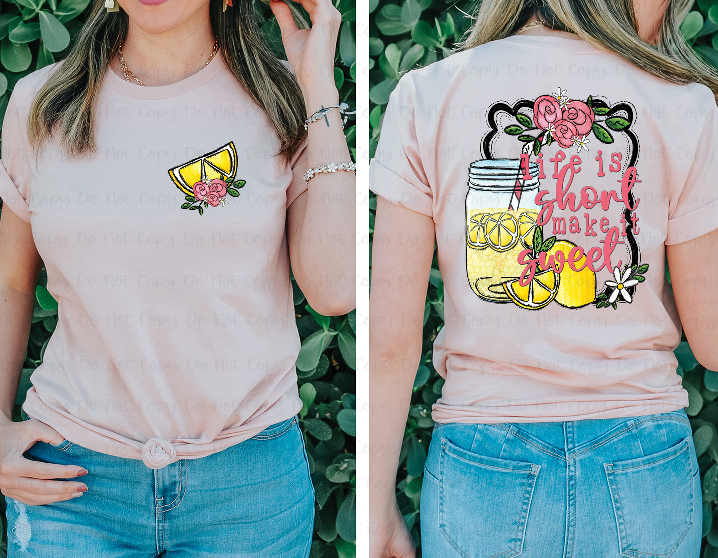 LIFE IS SHORT MAKE IT SWEET - FRONT+BACK - DTF TRANSFER