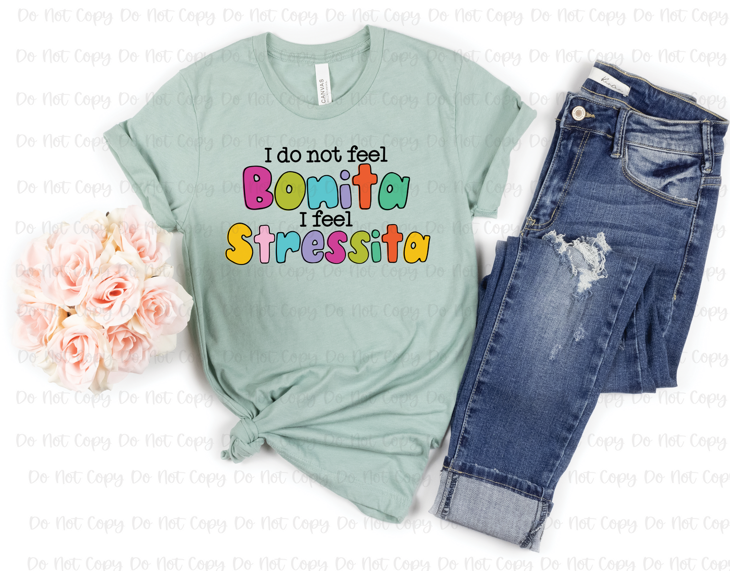 I DO NOT FEEL BONITA - DTF TRANSFER