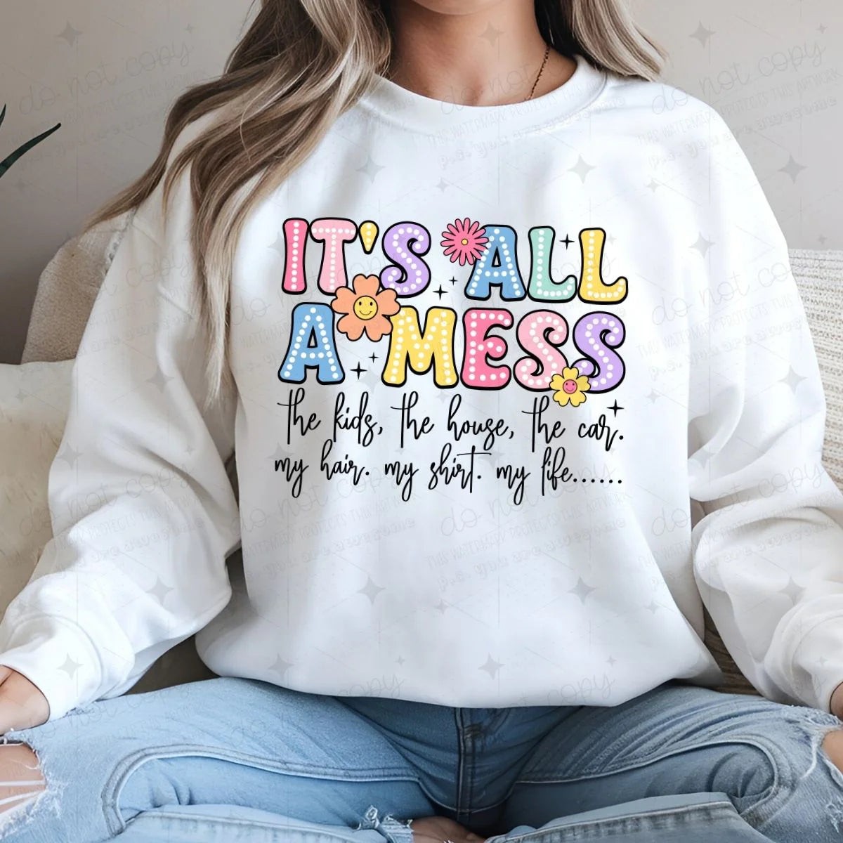 ITS ALL A MESS- COMPLETED TEE
