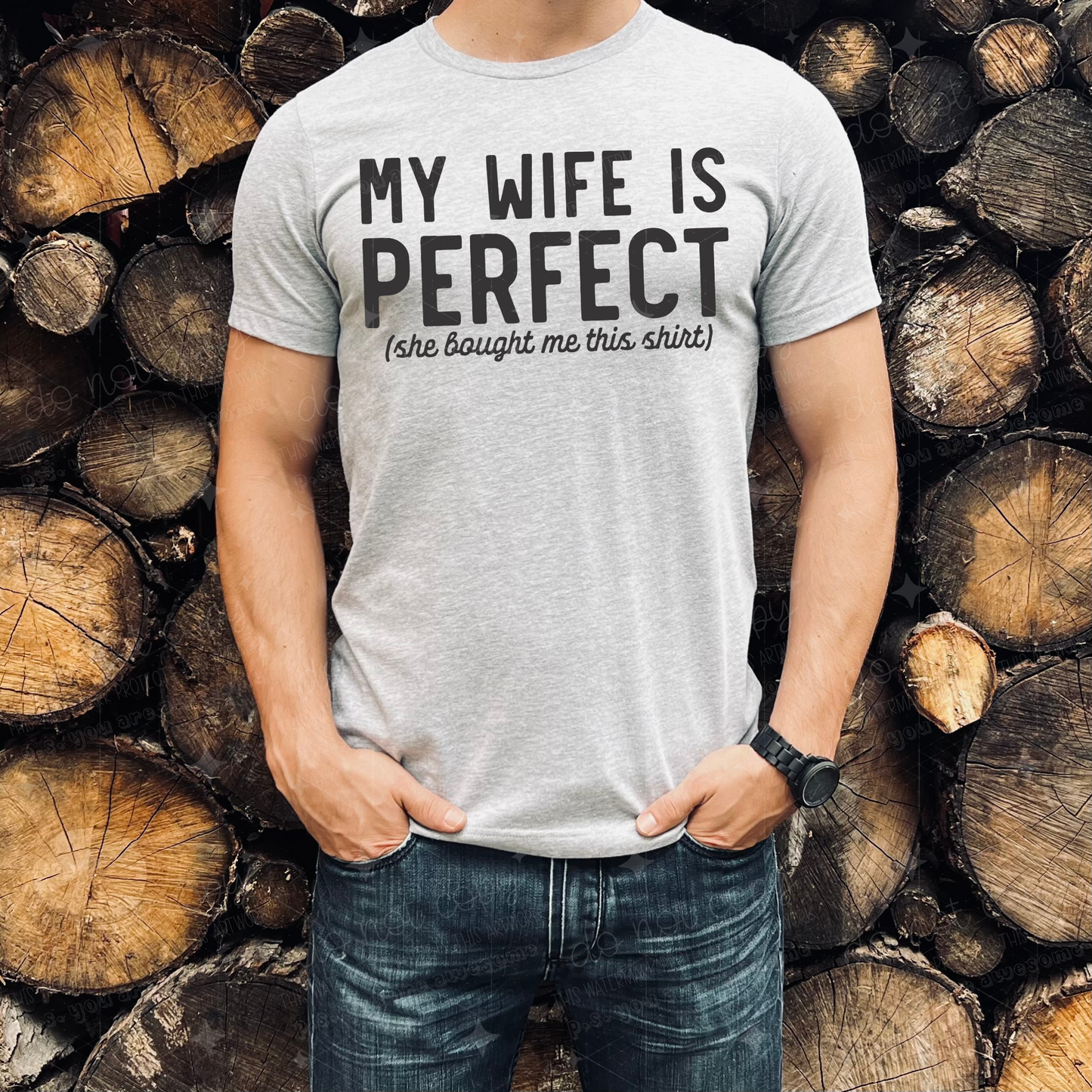 MY WIFE IS PERFECT - DTF TRANSFER