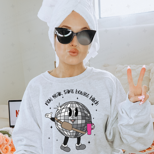 NEW YEAR SAME BOUJEE BITCH - DTF TRANSFER