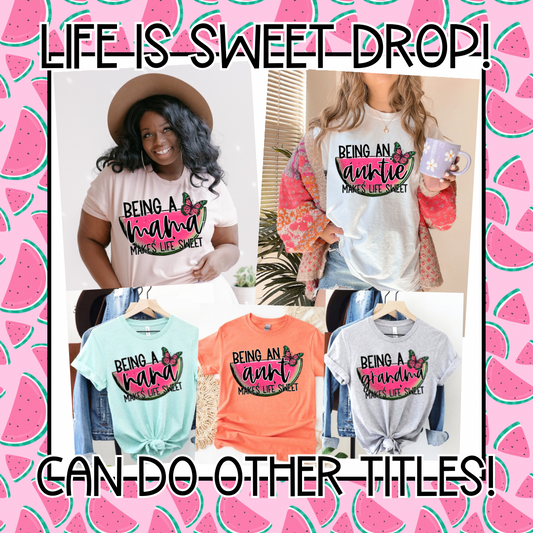 BEING A... MAKES LIFE SWEET  - DTF TRANSFER