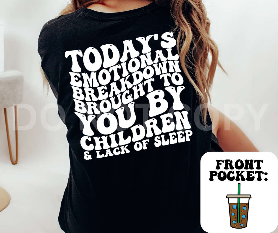 EMOTIONAL BREAKDOWN - FRONT+BACK - DTF TRANSFER