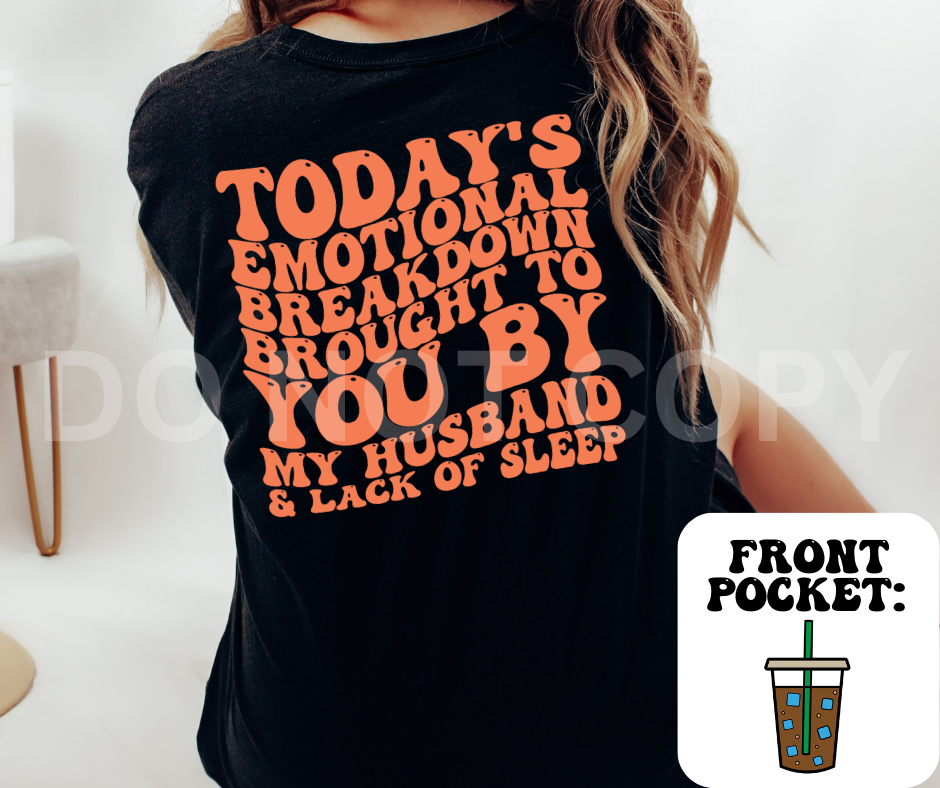 EMOTIONAL BREAKDOWN - FRONT+BACK - DTF TRANSFER