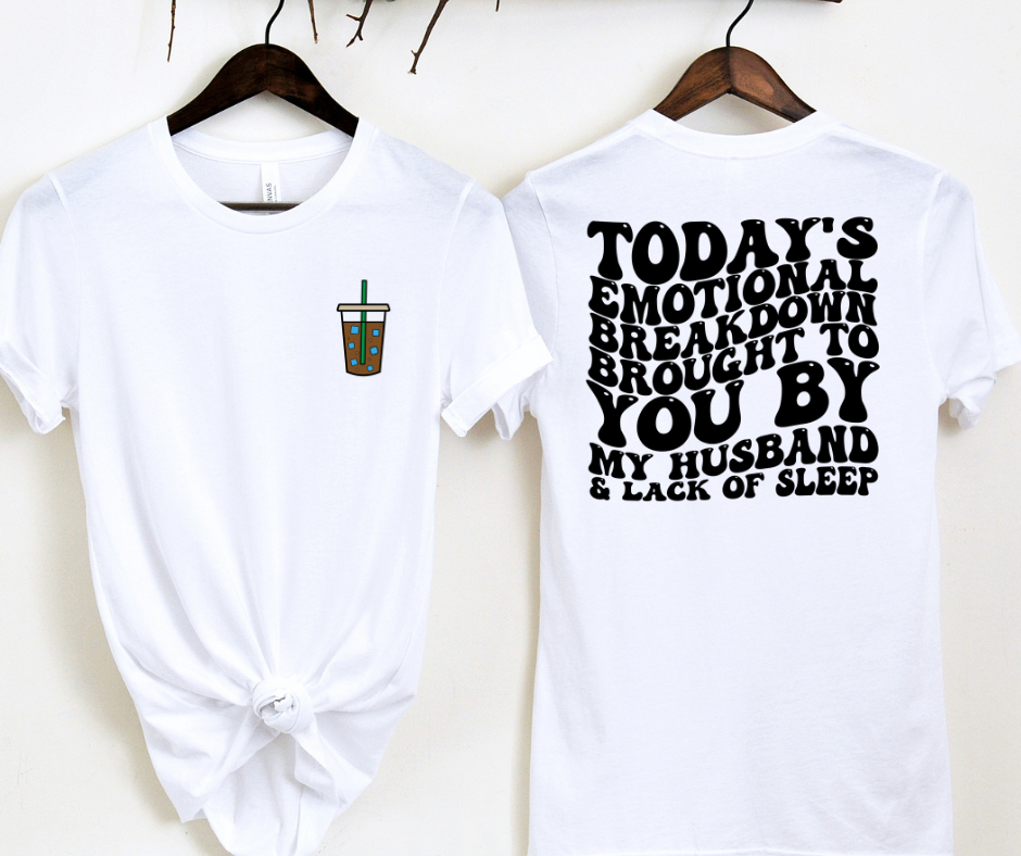 EMOTIONAL BREAKDOWN - FRONT+BACK - DTF TRANSFER