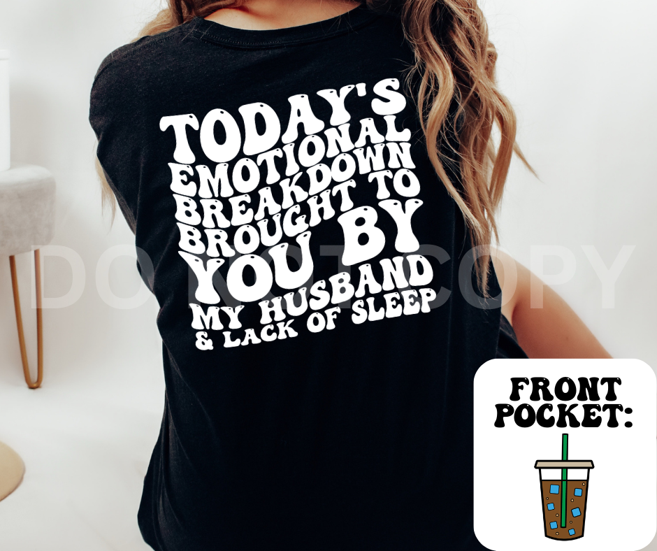 EMOTIONAL BREAKDOWN - FRONT+BACK - DTF TRANSFER