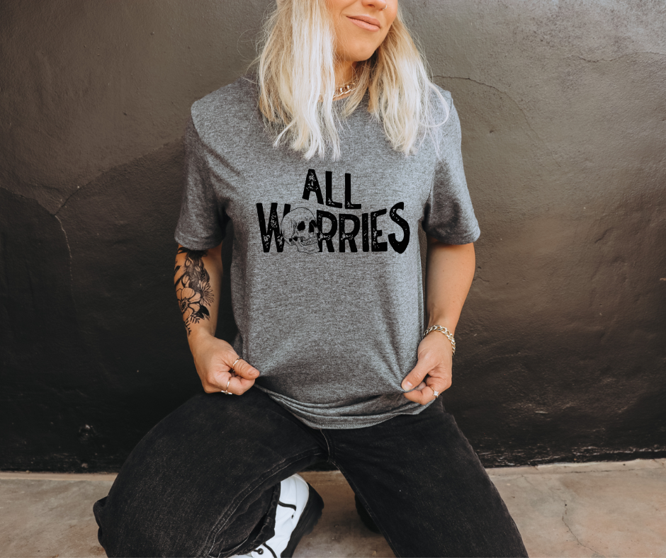 ALL WORRIES - DTF TRANSFER