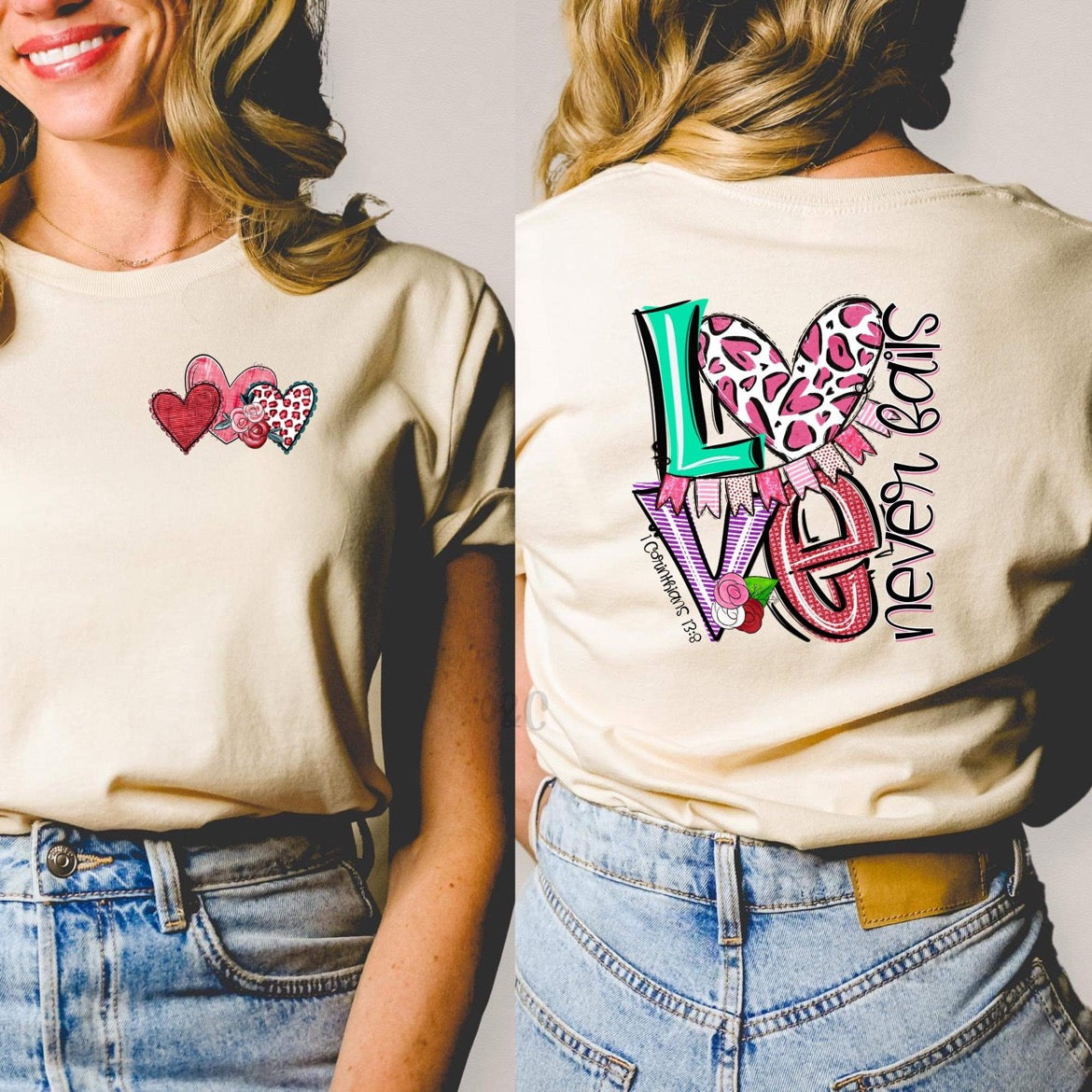 LOVE NEVER FAILS - FRONT+BACK - DTF TRANSFER