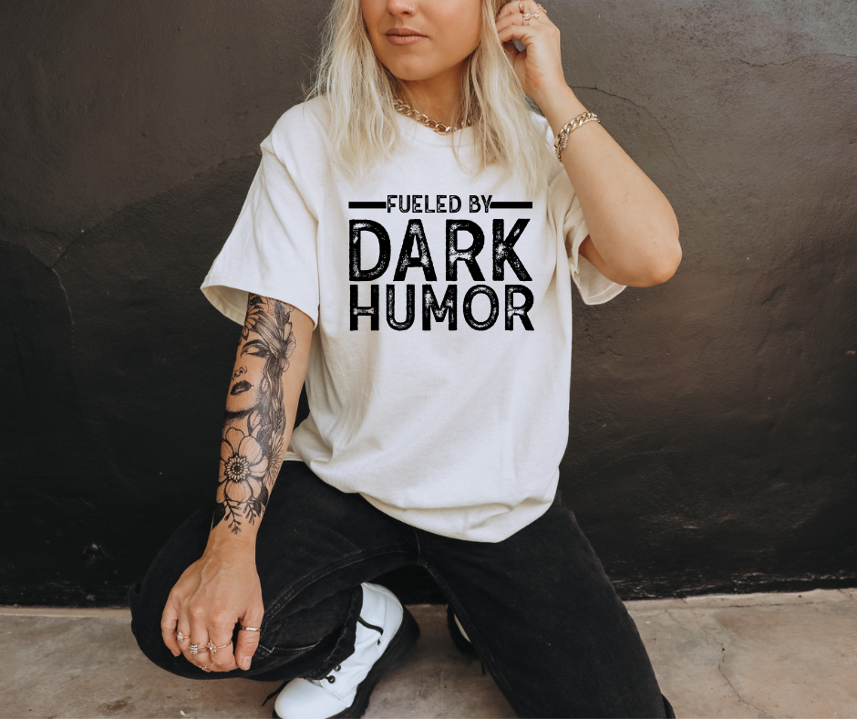 FUELED BY DARK HUMOR - DTF TRANSFER