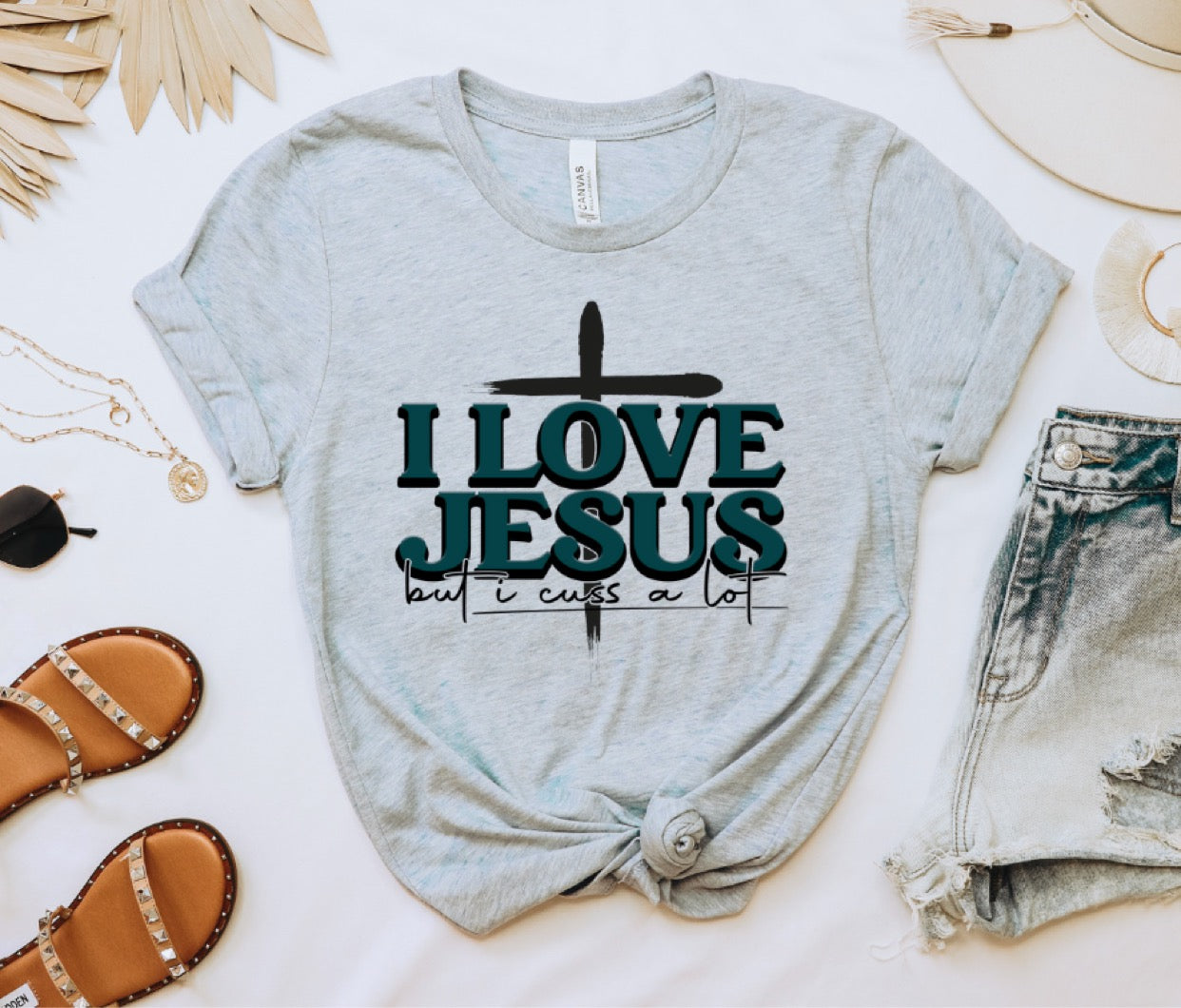 I LOVE JESUS BUT I CUSS A LOT - DTF TRANSFER