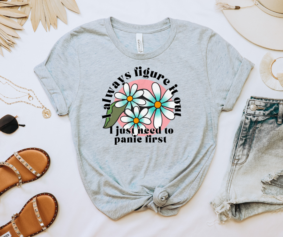 I ALWAYS FIGURE IT OUT - DTF TRANSFER