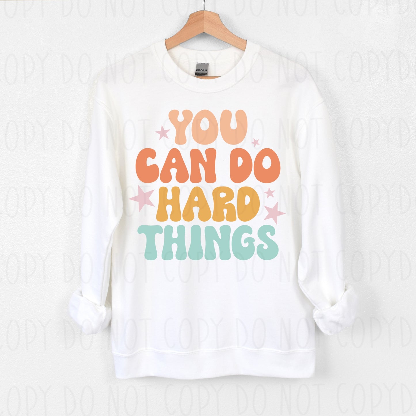YOU CAN DO HARD THINGS - DTF TRANSFER