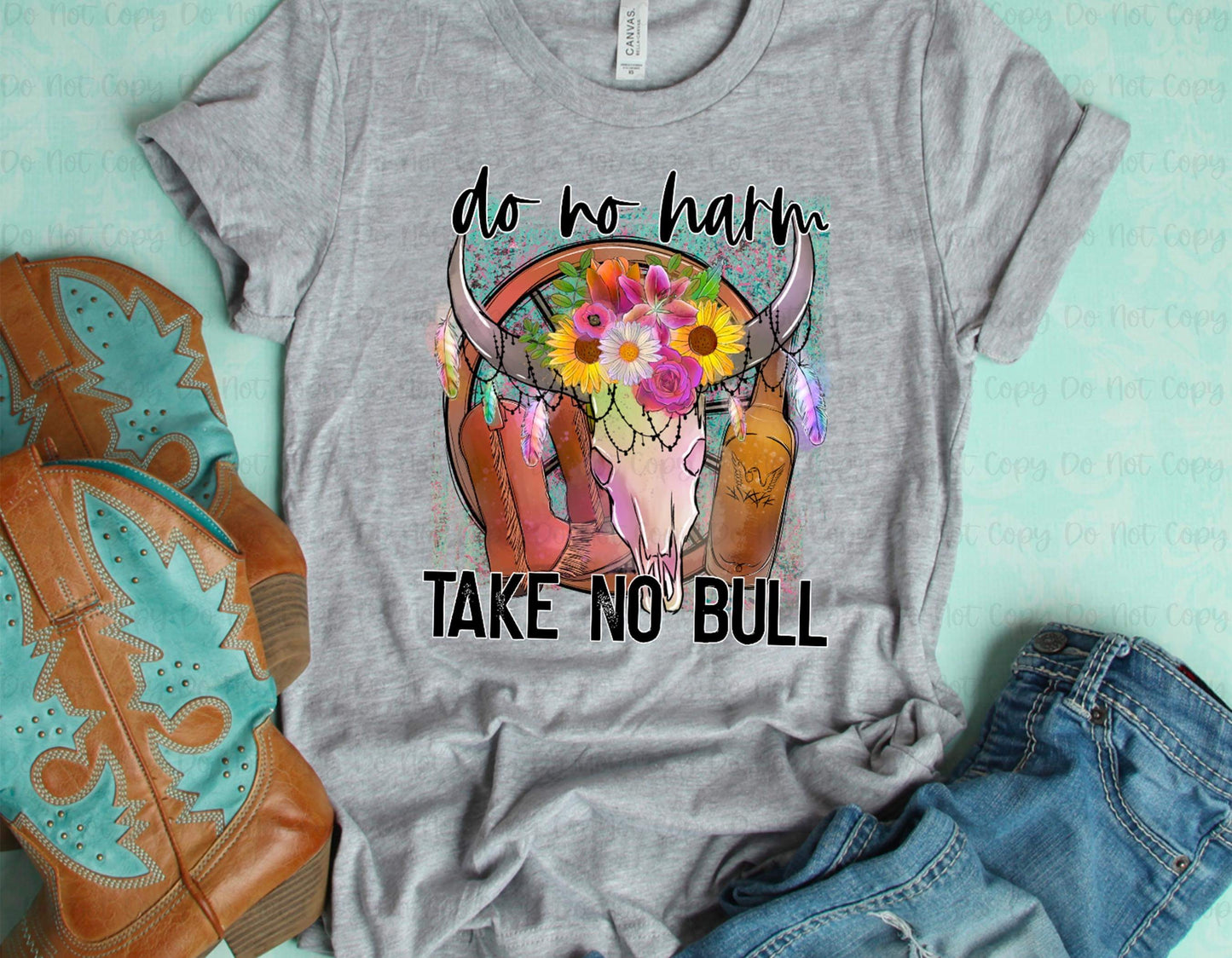 DO NO HARM TAKE NO BULL - DTF TRANSFER