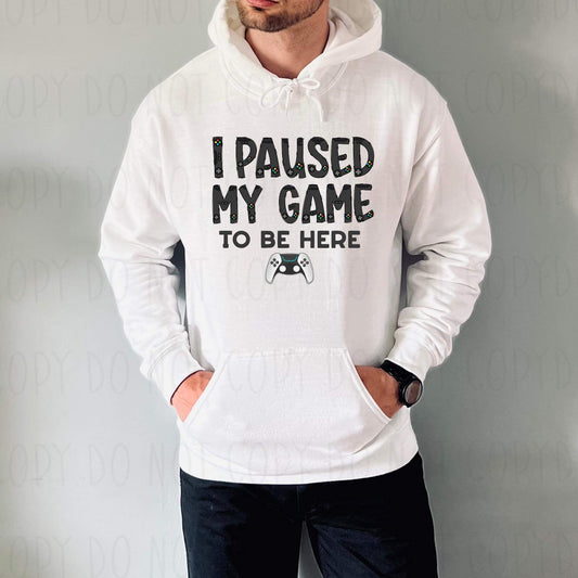 I PAUSED MY GAME - DTF TRANSFER