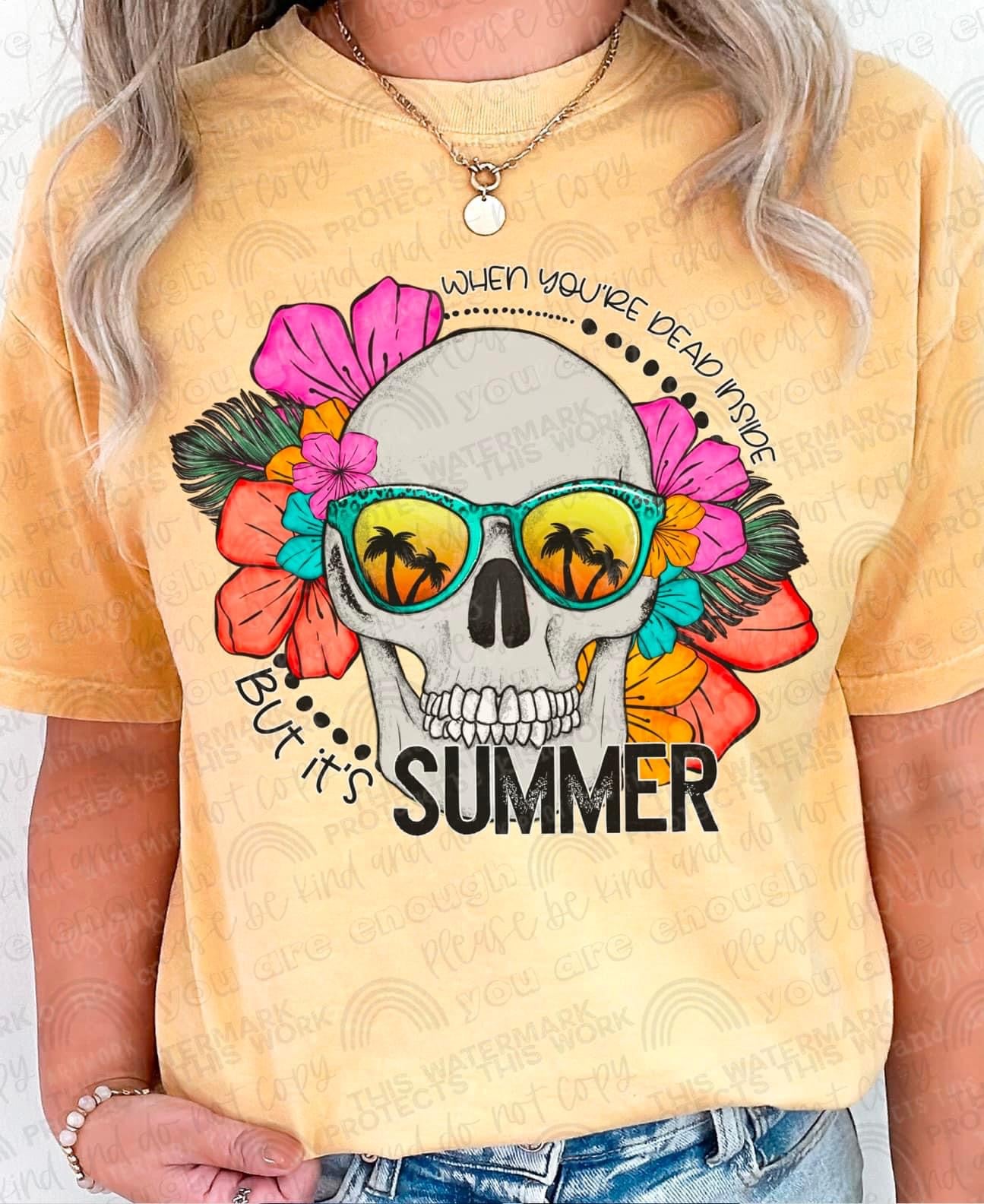 WHEN YOU'RE DEAD INSIDE BUT ITS SUMMER *OLLIE & CO. EXCLUSIVE* - DTF TRANSFER