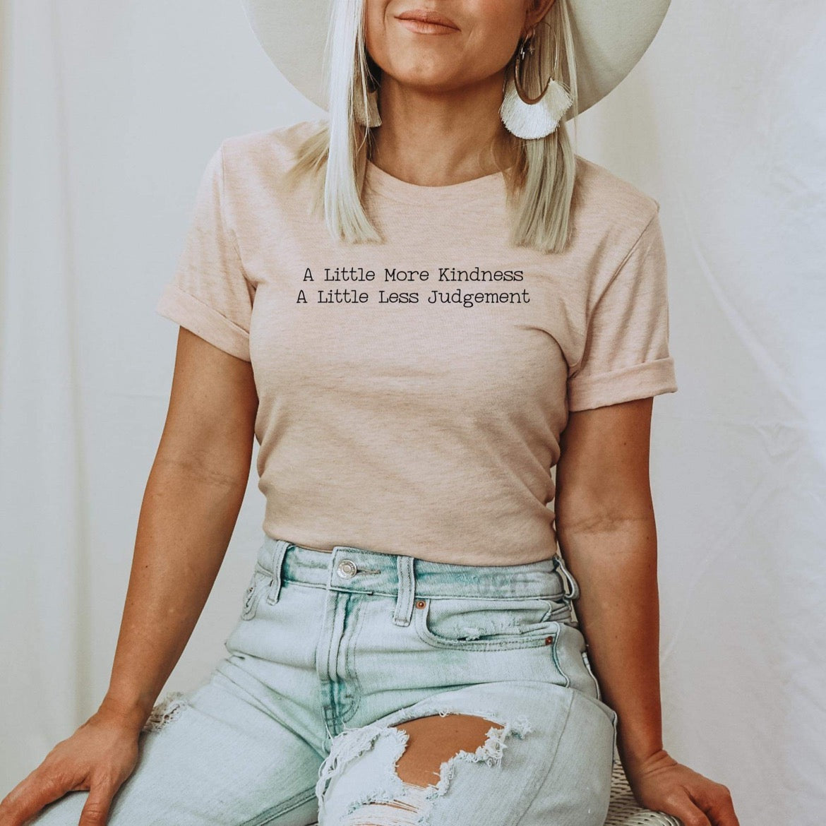 A LITTLE MORE KINDNESS A LITTLE LESS JUDGEMENT - DTF TRANSFER