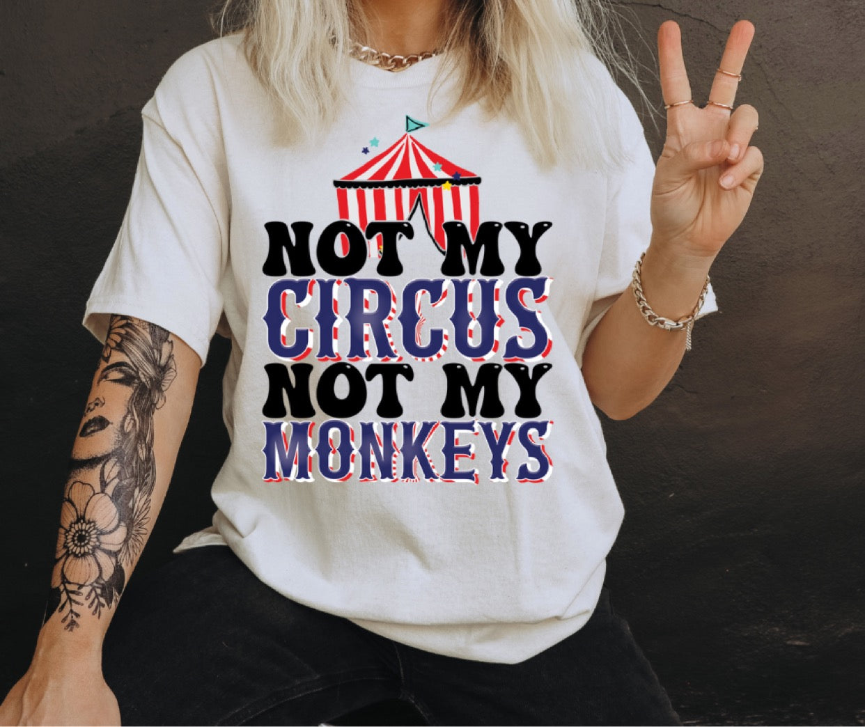 NOT MY CIRCUS NOT MY MONKEYS *OLLIE & CO. EXCLUSIVE* - DTF TRANSFER