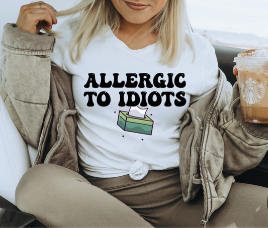 ALLERGIC TO IDIOTS - *OLLIE & CO. EXCLUSIVE* - DTF TRANSFER