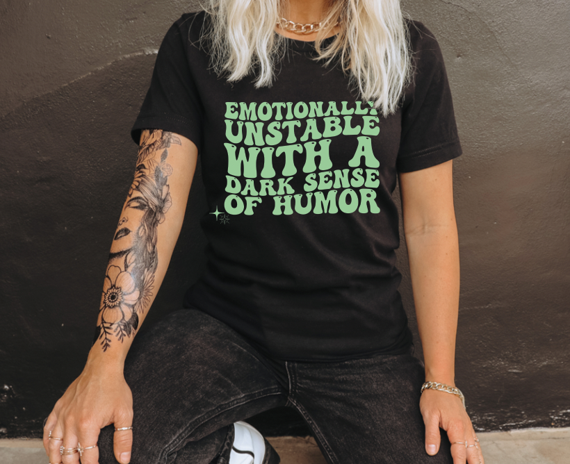 EMOTIONALLY UNSTABLE - DTF TRANSFER