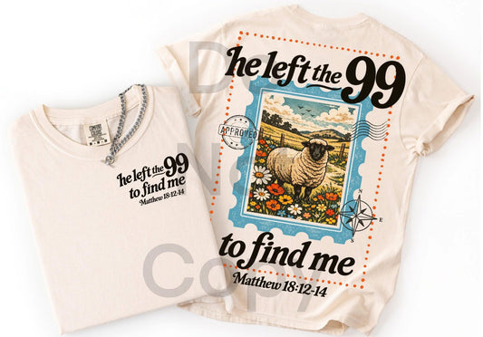 HE LEFT THE 99 POSTAGE STAMP - FRONT+BACK - DTF TRANSFER