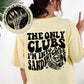 The only clubs I'm into are sandwiches- front & back *Ollie & Co. Exclusive*