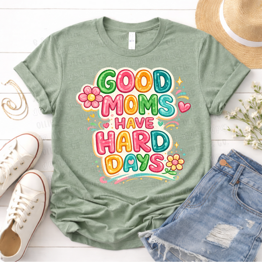 GOOD MOMS HAVE HARD DAYS - *OLLIE & CO. EXCLUSIVE* - DTF TRANSFER