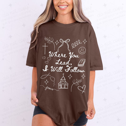COQUETTE WHERE YOU LEAD I WILL FOLLOW - COMPLETED TEE