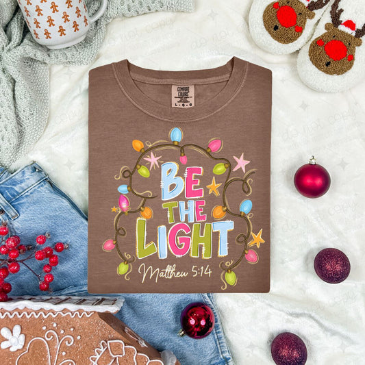 BRIGHT COLOR BE THE LIGHT - DTF TRANSFER