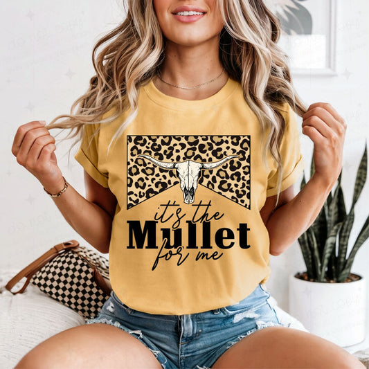 IT'S THE MULLET FOR ME - DTF TRANSFER
