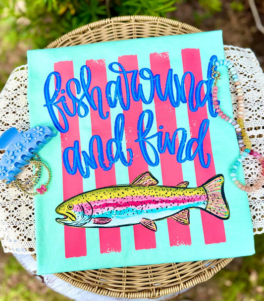 FISH AROUND AND FIND TROUT - DTF TRANSFER