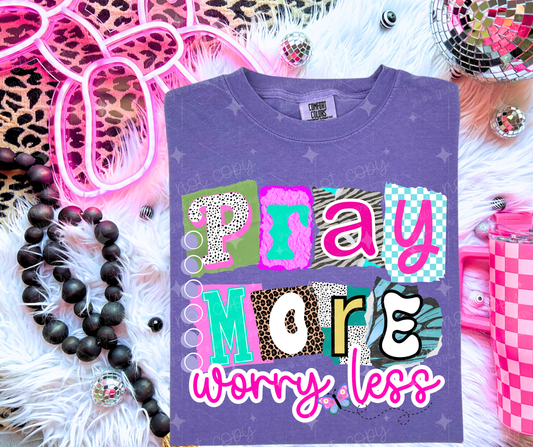 PRAY MORE WORRY LESS - DTF TRANSFER