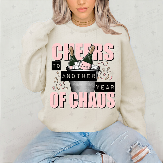 CHEERS TO ANOTHER YEAR OF CHAOS - DTF TRANSFER