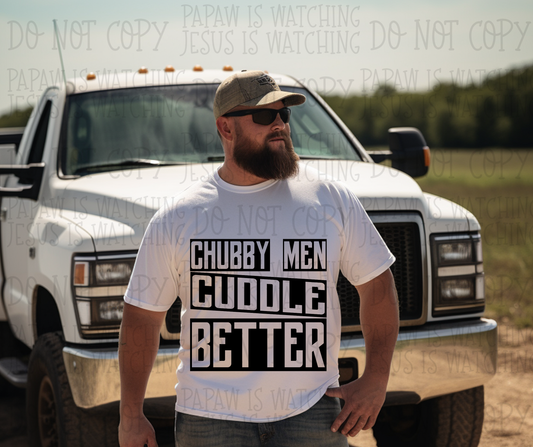 CHUBBY MEN CUDDLE BETTER - DTF TRANSFER