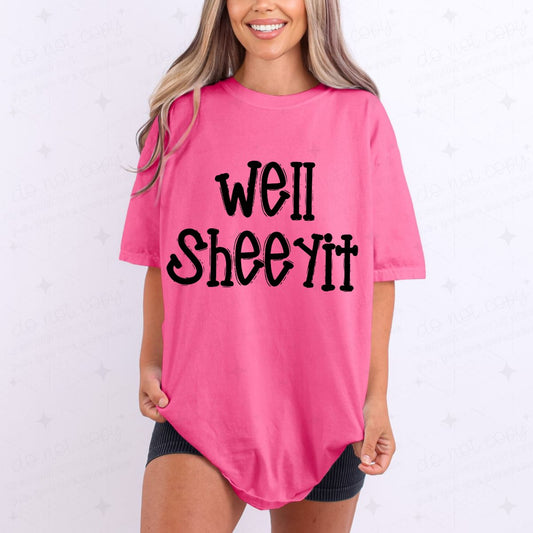 WELL SHEEYIT - COMPLETED TEE