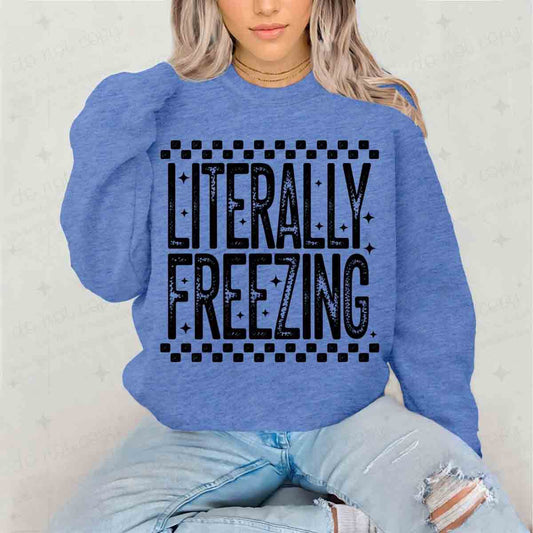 LITERALLY FREEZING - DTF TRANSFER