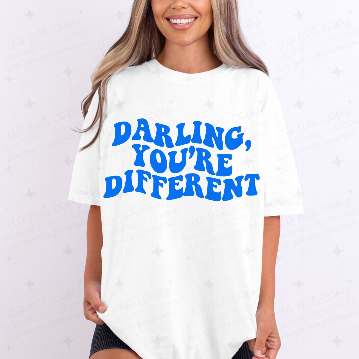 DARLING, YOU'RE DIFFERENT - DTF TRANSFER