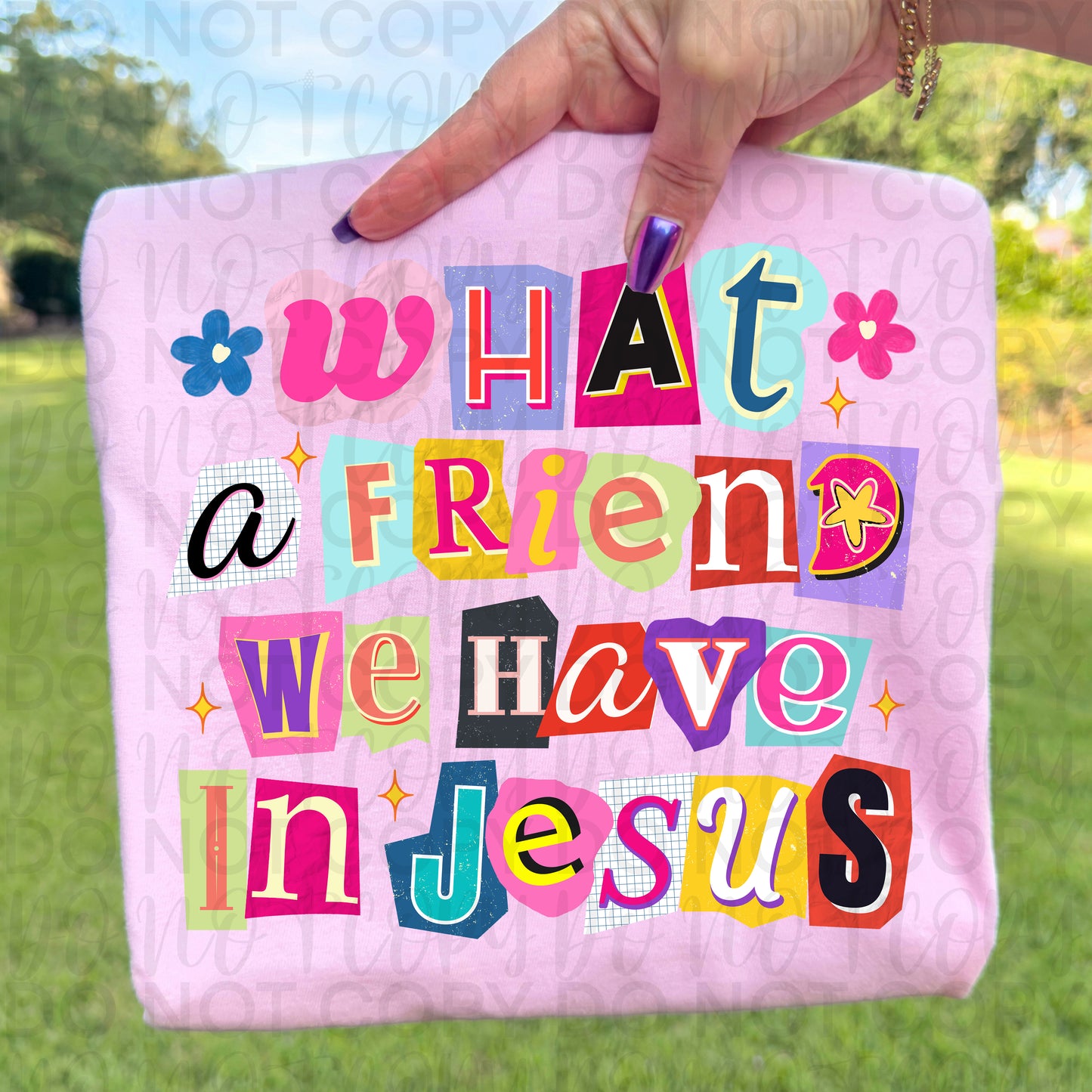 WHAT A FRIEND WE HAVE IN JESUS - DTF TRANSFER