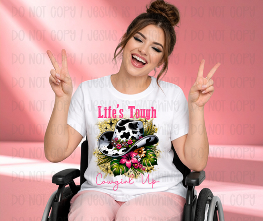 LIFE'S TOUGH COWGIRL UP - DTF TRANSFER