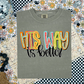 HIS WAY IS BETTER - DTF TRANSFER