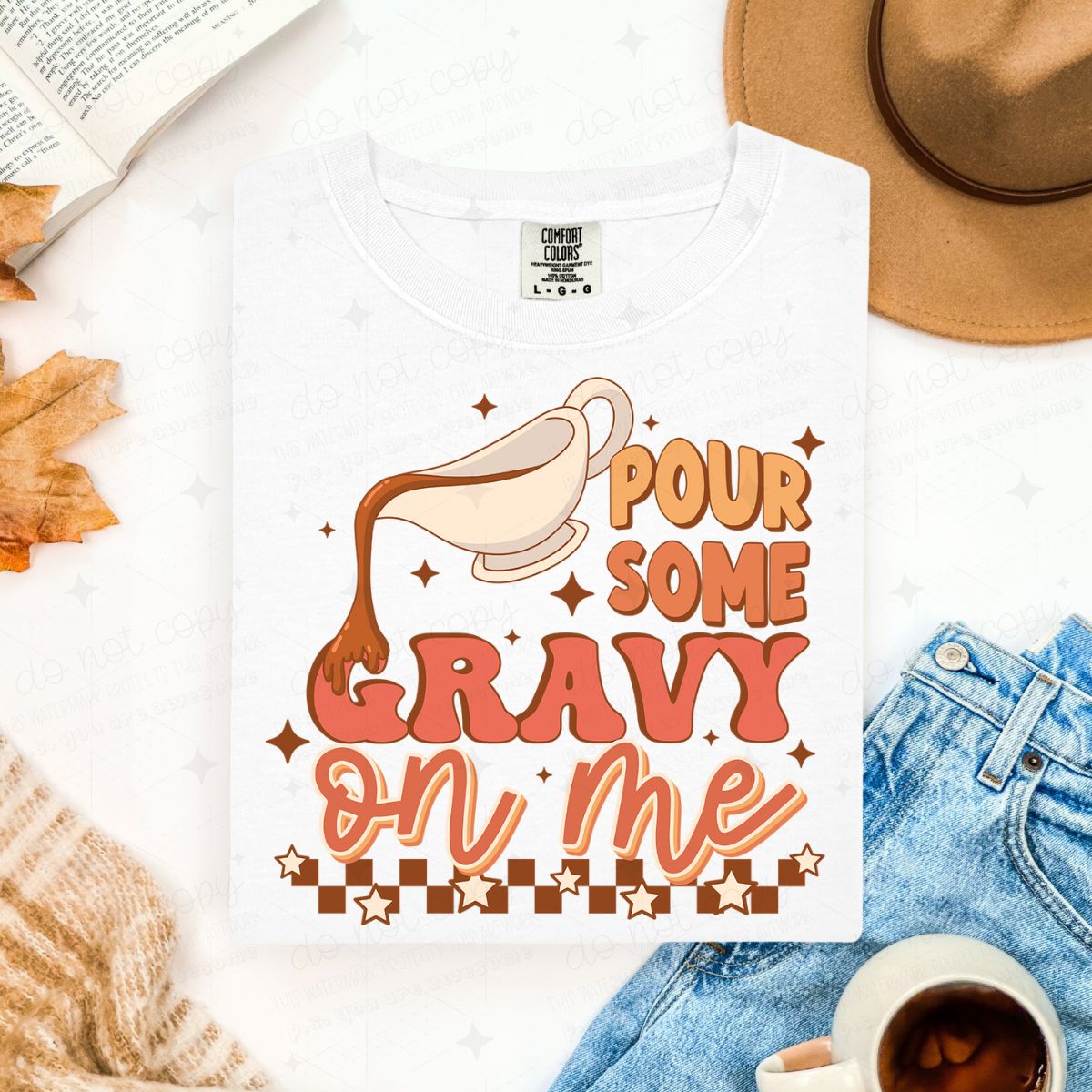 POUR SOME GRAVY ON ME - DTF TRANSFER